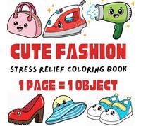 Cute Fashion Coloring Book for Teens and Adults: Bold & Easy Fashion Accessories | Jewelry, Bags, Shoes and Beauty Objects