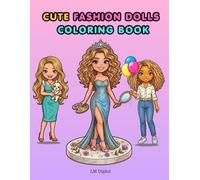 CUTE FASHION DOLLS COLORING BOOK: 50 ADORABLE COLORING PAGES