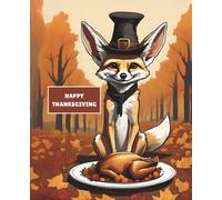 cute fennec fox notebook | happy thanksgiving: animal notepad | 110 pages, ruled, 7.5"x9.25"