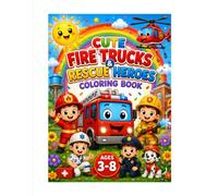 Cute Fire Trucks & Rescue Heroes Coloring Book: Fun and Easy Coloring Pages for Kids Ages 3-8