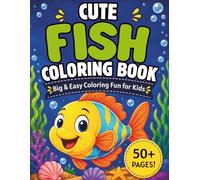 Cute Fish Coloring Book: Big & Easy Fish Coloring Fun for Kids of All Ages