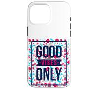 Cute Floral Good Vibes Only Motivational Good Vibes Quotes Carcasa para iPhone 16 Pro MAX