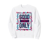 Cute Floral Good Vibes Only Motivational Good Vibes Quotes Sudadera
