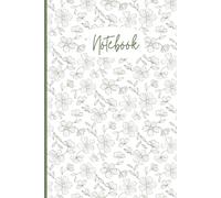 Cute Floral Notebook Olive Green: Flourish: A Notebook for Bright Ideas. Gift for Friends & Family 6x9, 120 pages