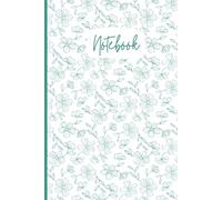 Cute Floral Notebook Teale: Flourish: A Notebook for Bright Ideas. Gift for Friends & Family 6x9, 120 pages