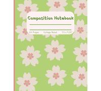 Cute Flower Notebook: Pretty Green and Pink Flower Design Pattern Composition Notebook College Ruled for Girls 120 Pages