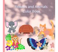 Cute Flowers and Animals coloring book for Kids: Funny coloring pages with flowers and animals for children