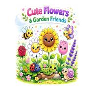Cute Flowers & Garden Friends: Easy Coloring Book for Kids