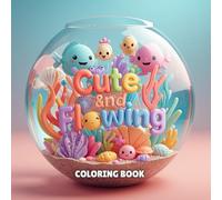 Cute & Flowing Coloring Book for Kids: 70+ Adorable, Whimsical Designs to Spark Creativity, Imagination, and Fun | Easy & Relaxing Coloring Pages for ... creativity, focus, and screen-free fun