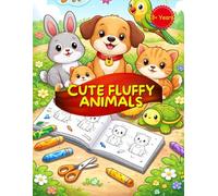 Cute Fluffy Animals: Step-By-Step Guide to Drawing Cute Animals