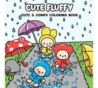 Cute Fluffy Coloring Book: A Year of Cuteness for Adults and Kids - Fun, Relaxing, and Stress-Relieving - The Perfect Gift for Any Occasion!