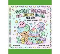 Cute Food Coloring Book for Kids Ages 4-8: 70 Fun & Easy Desserts, Snacks & Kawaii Treats