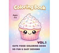 Cute Food Coloring Book for Kids Ages 4-8: Fun and Easy Coloring Pages with Cupcakes, Donuts, Ice Cream, Pizza and More | 20 Cute Designs | Single-Sided Pages (Easy Coloring Books For Kids)