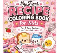 Cute Food Coloring Book for Kids: Fun & Easy Recipe Coloring Pages with Kawaii Cupcakes, Pizza, Pancakes, Smoothies, Donuts and More