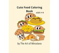 Cute Food Coloring Book: Fun & Easy Food Coloring Pages for Kids