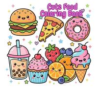 Cute Food Coloring Book: Super Cute and Easy Food, Drinks & Sweets | Bold and Fun Coloring Pages for Kids Ages 4-8