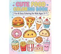Cute food colouring book: Fun & Easy colouring for kids 3-7