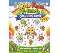 Cute Food Friends Coloring Book: Fun and Easy Coloring Book for Kids Ages 3-7