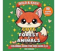 Cute Forest Animals: Bold and Easy Kawaii Coloring Book for Kids Ages 3-8 | Adorable Woodland Animals for Fun and Relaxation
