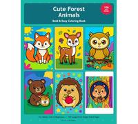 Cute Forest Animals: Bold & Easy Coloring Book for Adults, Kids & Beginners: 100 Large-Print Single-Sided Pages