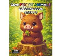 Cute Forest Animals Coloring Book for Kids Ages 3-6: Fun & Easy Forest Animal Coloring Pages for Toddlers | 50 Simple Designs, Single-Sided Pages, ... | Cute Series Ages 3-6 (Cute Animals Series)