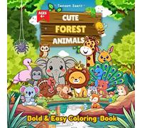 Cute Forest Animals Coloring Book For Kids Ages 4+: Simple and Fun Woodland Creatures for Toddlers, Preschoolers, and Kids | Bold, Easy to Color Pages for Boys and Girls