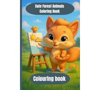 Cute Forest Animals Coloring Book for Kids: Fun and Easy Coloring Pages of Adorable Woodland Animals for Kids Ages 4-10