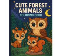 Cute forest Animals Coloring Book: Fun and Easy Forest Animals Coloring Pages for Kids (Cute Animals Coloring Book Collection)