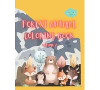 Cute Forest Animals Coloring Book: Fun & Easy Coloring Pages of Woodland Animals - Deer, Foxes, Rabbits, and More! Perfect for Kids Ages 4-8 (Forest Animals Activity Books for Kids)
