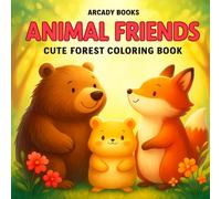 Cute Forest Coloring Book: Animal Friends. Relax and enjoy easy-to-color designs filled with adorable woodland animals.