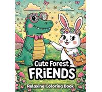 Cute Forest Friends Coloring Book for Kids and Adults: Adorable Woodland Animals, Cozy Forest Scenes, Simple Line Art, Fun and Relaxing Coloring Pages