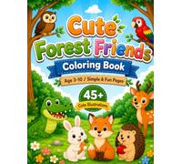 Cute Forest Friends Coloring Book: Simple and Fun Coloring Pages of Wild Animals for Kids Ages 3-10, Thick Outlines for Easy Coloring, Great Gift for Boys and Girls
