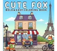 Cute Fox: Bold, and Easy Fox Coloring Book for Stress Relief - Big, Simple Designs for Teens and Adults