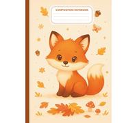 Cute Fox Composition Notebook: Autumn Woodland Friend Journal With Leaves And Mushrooms For Kids and Teens