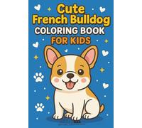 Cute French Bulldog Coloring Book For Kids: Simple & Adorable Cartoon Puppy Faces | Easy Toddler Coloring Book for Beginners