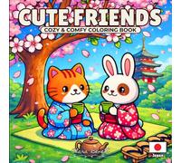Cute Friends Coloring Book: Super Cute Animal Characters with Easy and Relaxing Designs: A Cute and Cozy Coloring Book for Relaxation and Stress Relief for All Ages