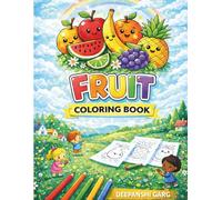 Cute Fruit Coloring Book for Kids Ages 3-5: Fun and Easy Fruits Coloring Pages for Toddlers and Preschoolers | Cute Healthy Food Coloring Activity ... (Fun & Cute Coloring Book Series for Kids)