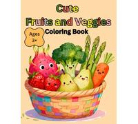 Cute Fruits and Veggies: Coloring Book
