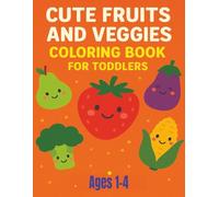 Cute Fruits and Veggies Coloring Book for Toddlers: Fun Learning with Happy Faces | Easy 50+ Fruits and Vegetables pages to color including corn, ... Kids | Fun filled activity Book (1-4)