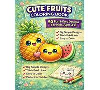 Cute Fruits Coloring Book for Kids Ages 3-8: Fun and Easy Coloring Pages with Smiling Fruits for Boys and Girls (Cute Coloring Book Series)
