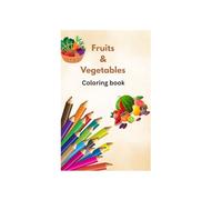 “Cute Fruits Coloring Book for Toddlers & Kids”: Simple & Cute Fruit Designs for Toddlers and Preschool Kids | Big, Easy Coloring Pages