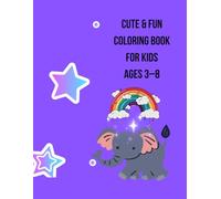 Cute & Fun Coloring Book for Kids Ages 3-8: Animals, Unicorns and Butterflies