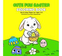 Cute Fun Easter Coloring book: Big and Easy Pages for Ages 3-8