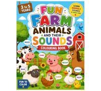 Cute Fun Farm Animals with their Sounds Colouring Book for Kids Ages 3-5: Cute, Easy and Big-Line Farm Animal Coloring Pages for Toddlers & Preschoolers