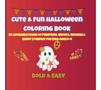 Cute & Fun Halloween Coloring Book: 80 Adorable Pages of Pumpkins, Ghosts, Witches & Candy | Perfect for Kids Ages 3-8