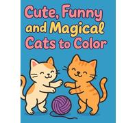 Cute, Funny and Magical Cats to Color