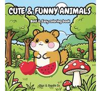 Cute & Funny Animals: A Bold & Easy Coloring Book For Kids & Adults Featuring 50 Home Pets, Jungle, Wildlife Creatures, Flowers & Many More | Simple & ... Relief | Perfect For Developing Creativity