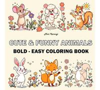 Cute & Funny Animals: A Coloring Book for Kids and Adults: Bold and Simple Designs of Cute Animal Characters for Relaxation