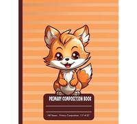 Cute Funny Fox Primary Composition Notebook: Comp Book Red Baseline 100 CT For K - 2nd Grades , 9.25 " x 7.5" (23.5 cm x 19.05), 100 Sheets