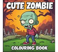 Cute Funny Zombie Coloring Book for Adults Men Women Kids Boys Girls Teens: 50 Pages Single Sided Cool Zombie Coloring Pages for Children Zombie ... Easy Simple Zombie and Monster Coloring Book